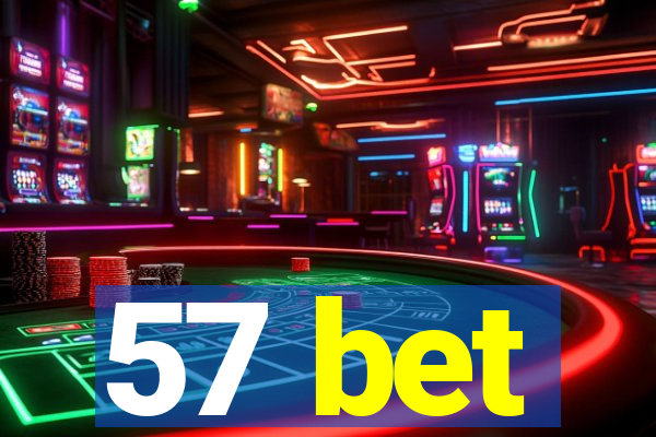 57 bet